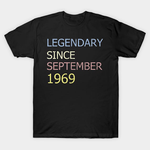 LEGENDARY SINCE SEPTEMBER 1969 T-Shirt by BK55